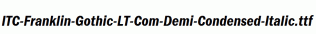 ITC-Franklin-Gothic-LT-Com-Demi-Condensed-Italic.ttf