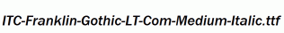 ITC-Franklin-Gothic-LT-Com-Medium-Italic.ttf