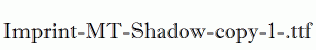 Imprint-MT-Shadow-copy-1-.ttf