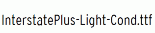 InterstatePlus-Light-Cond.ttf