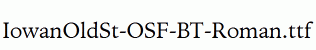 IowanOldSt-OSF-BT-Roman.ttf