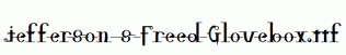 Jefferson-s-Freed-Glovebox.ttf