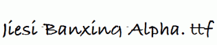 Jiesi-Banxing-Alpha.ttf