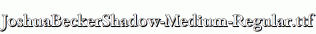 JoshuaBeckerShadow-Medium-Regular.ttf
