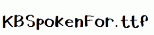 KBSpokenFor.ttf