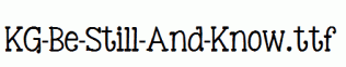 KG-Be-Still-And-Know.ttf