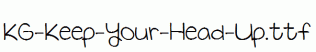 KG-Keep-Your-Head-Up.ttf