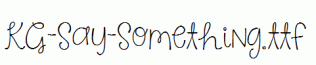 KG-Say-Something.ttf