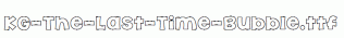 KG-The-Last-Time-Bubble.ttf