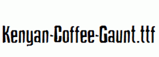 Kenyan-Coffee-Gaunt.ttf