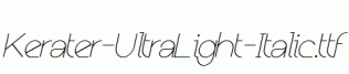 Kerater-UltraLight-Italic.ttf
