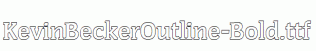 KevinBeckerOutline-Bold.ttf