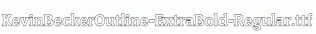 KevinBeckerOutline-ExtraBold-Regular.ttf