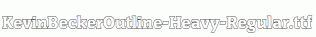 KevinBeckerOutline-Heavy-Regular.ttf