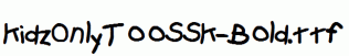KidzOnlyTooSSK-Bold.ttf