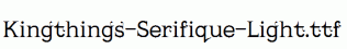 Kingthings-Serifique-Light.ttf