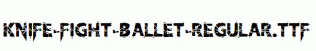 Knife-Fight-Ballet-Regular.ttf