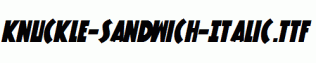 Knuckle-Sandwich-Italic.ttf