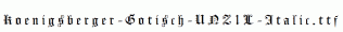 Koenigsberger-Gotisch-UNZ1L-Italic.ttf