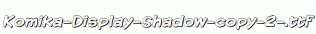 Komika-Display-Shadow-copy-2-.ttf