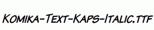 Komika-Text-Kaps-Italic.ttf