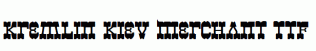 Kremlin-Kiev-Merchant.ttf
