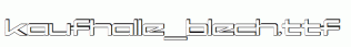 kaufhalle_blech.ttf