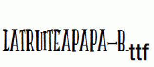 LATRUITEAPAPA-B.ttf