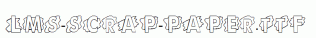 LMS-Scrap-Paper.ttf