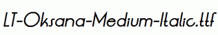 LT-Oksana-Medium-Italic.ttf