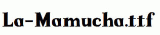 La-Mamucha.ttf