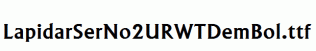 LapidarSerNo2URWTDemBol.ttf