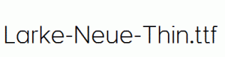 Larke-Neue-Thin.ttf
