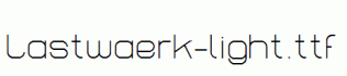Lastwaerk-light.ttf
