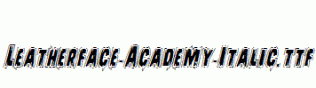 Leatherface-Academy-Italic.ttf