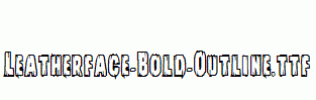 Leatherface-Bold-Outline.ttf