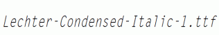 Lechter-Condensed-Italic-1.ttf