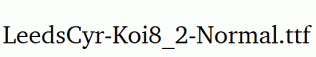 LeedsCyr-Koi8_2-Normal.ttf