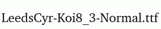 LeedsCyr-Koi8_3-Normal.ttf