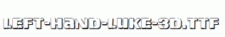 Left-Hand-Luke-3D.ttf