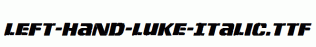 Left-Hand-Luke-Italic.ttf