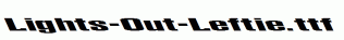 Lights-Out-Leftie.ttf