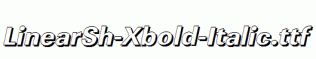 LinearSh-Xbold-Italic.ttf