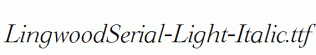 LingwoodSerial-Light-Italic.ttf
