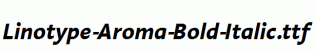 Linotype-Aroma-Bold-Italic.ttf