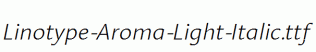 Linotype-Aroma-Light-Italic.ttf