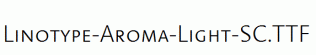 Linotype-Aroma-Light-SC.ttf