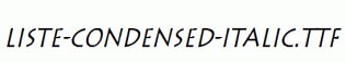 Liste-Condensed-Italic.ttf