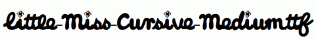 Little-Miss-Cursive-Medium.ttf