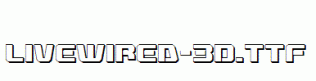 Livewired-3D.ttf